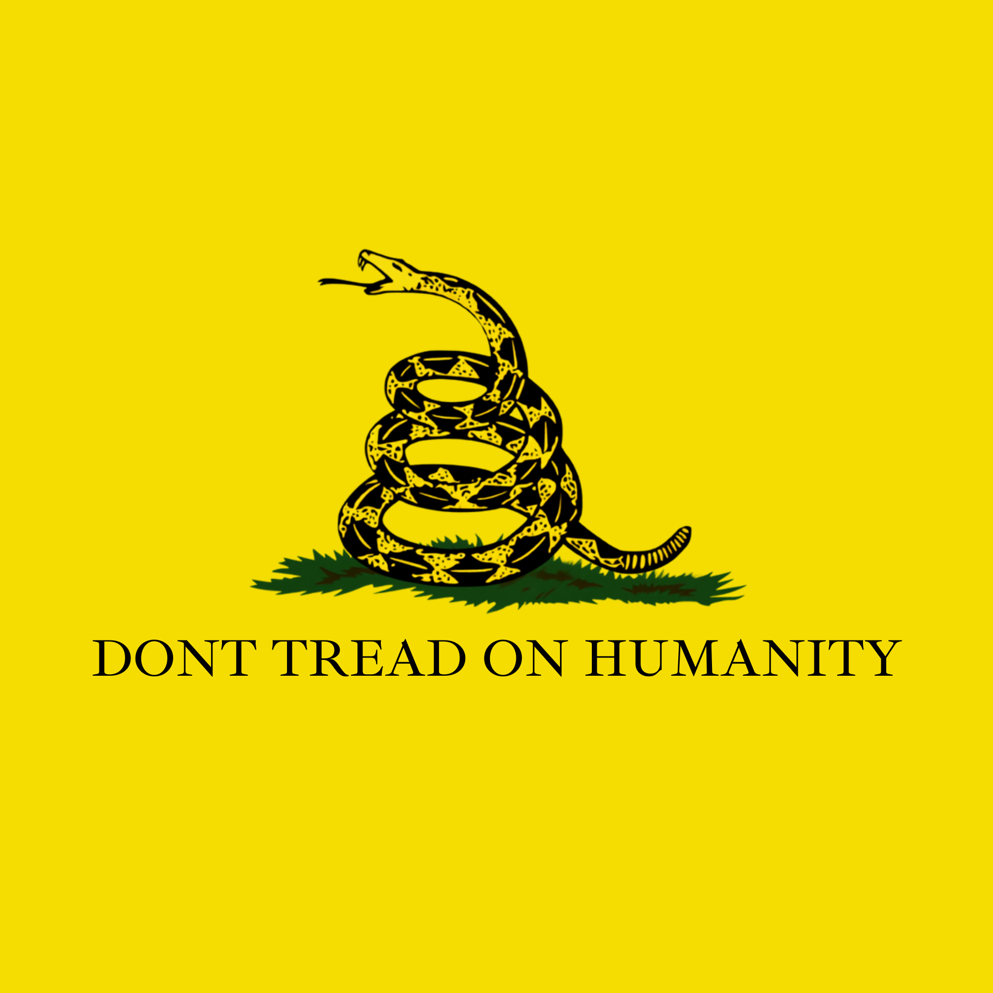 Don't Tread on Humanity
